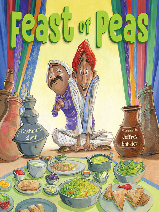 Title details for Feast of Peas by Kashmira Sheth - Available